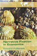 NARRATIVE FIXATION IN ECONOMICS.