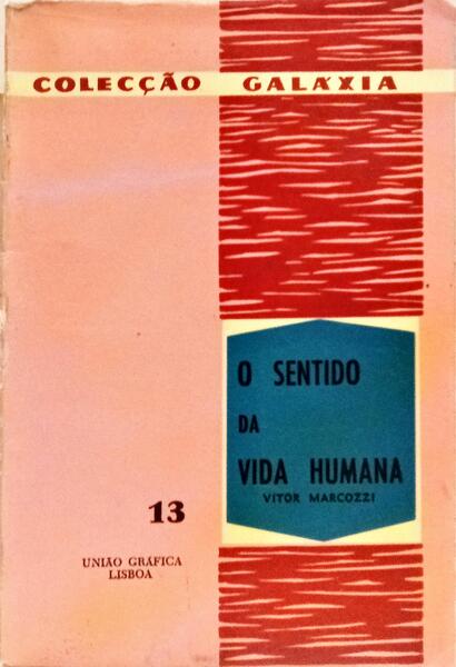 O SENTIDO DA VIDA HUMANA.