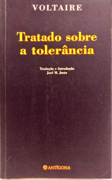 TRATADO SOBRE A TOLERÂNCIA. [1.ª EDIÇÃO]