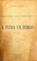 COISAS DO TEMPO PRESENTE: A PÁTRIA EM PERIGO. [3.ª EDIÇÃO]