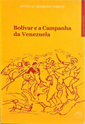 BOLÍVAR E A CAMPANHA DA VENEZUELA.