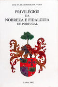 PRIVILÉGIOS DA NOBREZA E FIDALGUIA DE PORTUGAL. [FAC-SÍMILE]
