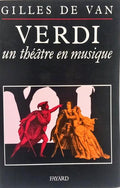 VERDI: UN THÃ‰Ã‚TRE EN MUSIQUE.