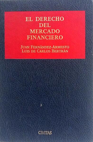 EL DERECHO DEL MERCADO FINANCIERO.