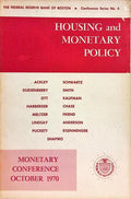 HOUSING AND MONETARY POLICY, CONFERENCE SERIES NO. 4, MONETARY CONFERENCE OCTOBER 1970.