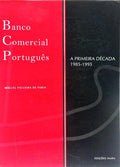 BANCO COMERCIAL PORTUGUÊS, A PRIMEIRA DÉCADA 1985-1995.