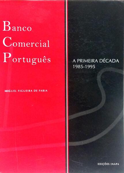 BANCO COMERCIAL PORTUGUÊS, A PRIMEIRA DÉCADA 1985-1995.
