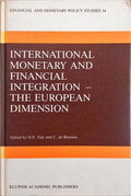 INTERNATIONAL MONETARY AND FINANCIAL INTEGRATION - THE EUROPEAN DIMENSION.