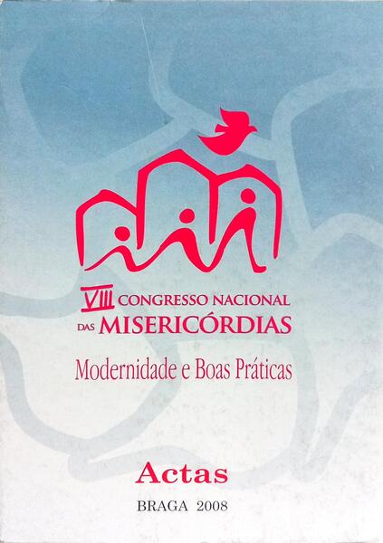 VIII CONGRESSO NACIONAL DAS MISERICÓRDIAS.