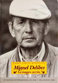 MIGUEL DELIBES, LA IMAGEN ESCRITA.