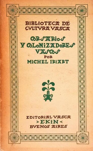 CORSARIOS Y COLONIZADORES VASCOS.