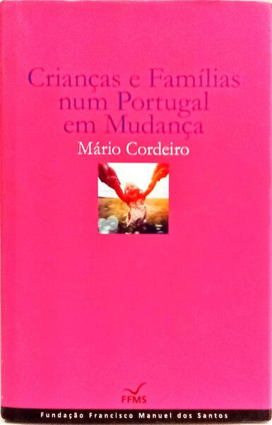 CRIANÇAS E FAMÍLIAS NUM PORTUGAL EM MUDANÇA.