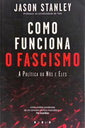 COMO FUNCIONA O FASCISMO.