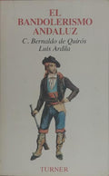 EL BANDOLERISMO ANDALUZ.