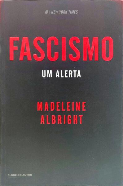 FASCISMO: UM ALERTA. [1.ª EDIÇÃO]