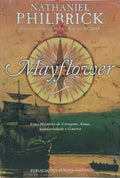 MAYFLOWER: UMA HISTÓRIA DE CORAGEM, AMOR, SOLIDARIEDADE E GUERRA.