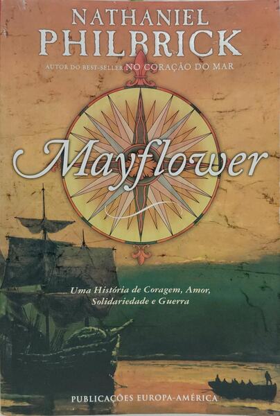 MAYFLOWER: UMA HISTÓRIA DE CORAGEM, AMOR, SOLIDARIEDADE E GUERRA.