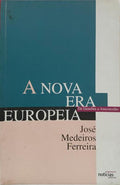 A NOVA ERA EUROPEIA: DE GENEBRA A AMESTERDÃO. [1.ª EDIÇÃO]