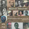 NEGRAS IMAGENS: ENSAIOS SOBRE CULTURA E ESCRAVIDÃO NO BRASIL.