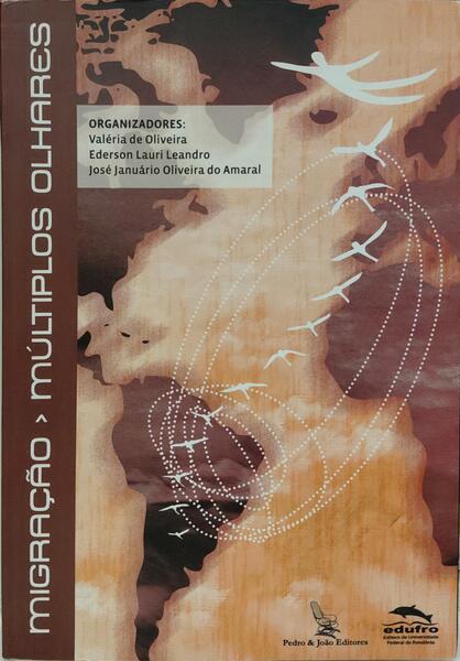 MIGRAÇÃO: MÍLTIPLOS OLHARES.