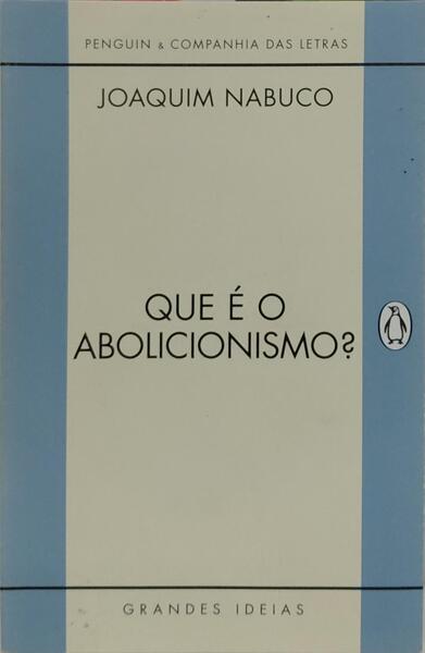 QUE É O ABOLICIONISMO?