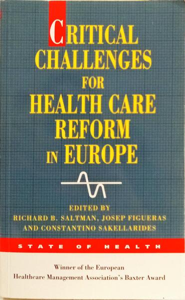 CRITICAL CHALLENGES FOR HEALTH CARE REFORM IN EUROPE.