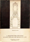 A ARQUITECTURA RELIGIOSA DE PONTA DELGADA NOS SÉCULOS XVI A XVIII.
