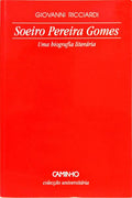 SOEIRO PEREIRA GOMES: UMA BIOGRAFIA LITERÁRIA.