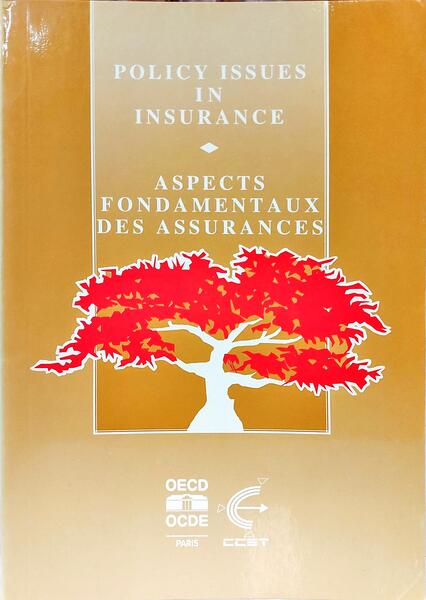 POLICY ISSUES IN INSURANCE: ASPECTS FONDAMENTAUX DES ASSURANCES.