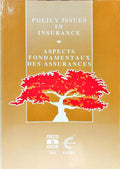 POLICY ISSUES IN INSURANCE: ASPECTS FONDAMENTAUX DES ASSURANCES.