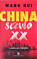 CHINA: SÉCULO XX, O CAMINHO PARA A IGUALDADE. [1.ª EDIÇÃO]