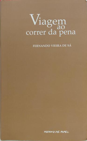 VIAGEM AO CORRER DA PENA. [1.ª EDIÇÃO]