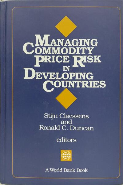 MANAGING COMMODITY PRICE RISK IN DEVELOPING COUNTRIES.