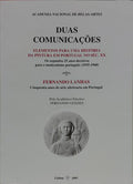 DUAS COMUNICAÇÕES: ELEMENTOS PARA UMA HISTÓRIA DA PINTURA EM PORTUGAL NO SÉC. XX.