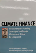 CLIMATE FINANCE: REGULATORY AND FUNDING STRATEGIES FOR CLIMATE CHANGE AND GLOBAL DEVELOPMENT.