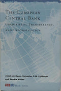 THE EUROPEAN CENTRAL BANK: CREDIBILITY, TRANSPARENCY, AND CENTRALIZATION.