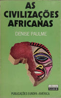 AS CIVILIZAÃ‡Ã•ES AFRICANAS.