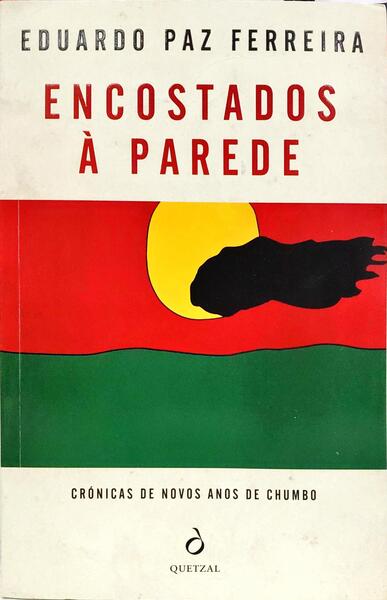 ENCOSTADOS À PAREDE. [1.ª EDIÇÃO]