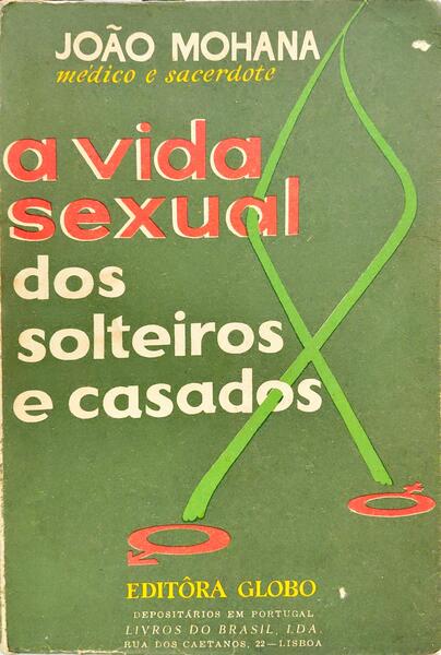 A VIDA SEXUAL DOS SOLTEIROS E CASADOS.