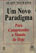 UM NOVO PARADIGMA: PARA COMPREENDER O MUNDO DE HOJE.