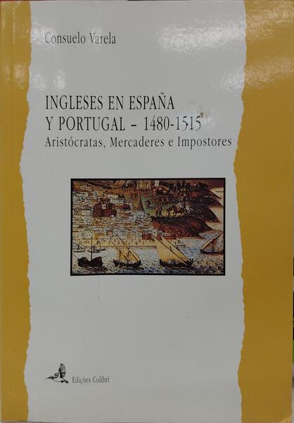 INGLESES EN ESPAÑA Y PORTUGAL: 1480-1515.