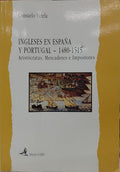 INGLESES EN ESPAÑA Y PORTUGAL: 1480-1515.