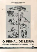O PINHAL DE LEIRIA: SUA IMPORTÂNCIA NA ECONOMIA LOCAL. [1.ª EDIÇÃO]
