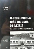 JARDIM-ESCOLA JOÃO DE DEUS DE LEIRIA. [1.ª EDIÇÃO]