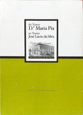 DO TEATRO D.ª MARIA PIA AO TEATRO JOSÉ LÚCIO DA SILVA: UM PERCURSO DE 90 ANOS.
