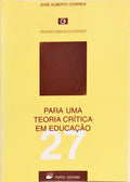 PARA UMA TEORIA CRÍTICA EM EDUCAÇÃO.