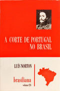 A CORTE DE PORTUGAL NO BRASIL. [2.ª EDIÇÃO]