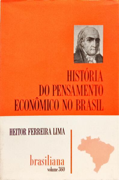 HISTÓRIA DO PENSAMENTO ECONÔMICO NO BRASIL. [2.ª EDIÇÃO]