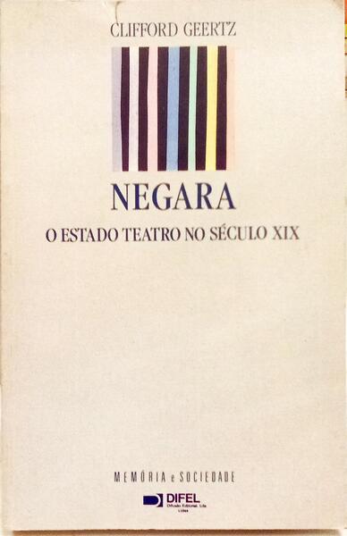 NEGARA: O ESTADO TEATRO NO SÉCULO XIX.