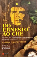 DO ERNESTO AO CHE. [1.ª EDIÇÃO]